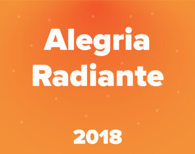 2018 – Alegria Radiante
